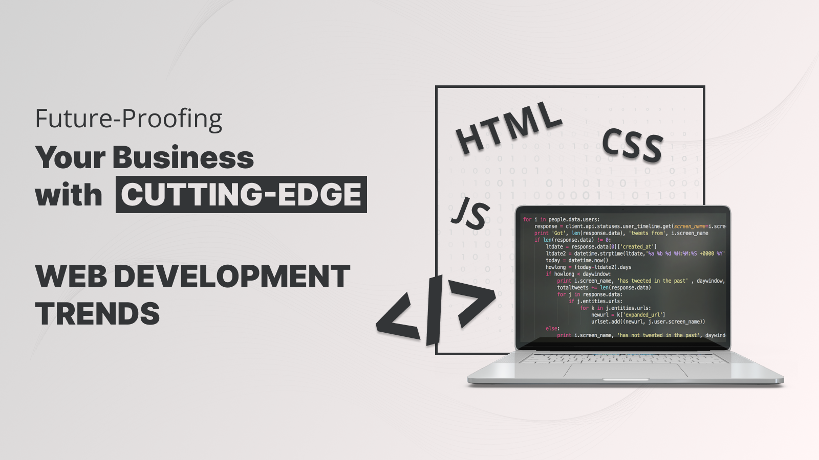 Future-Proofing Your Business with Cutting-Edge Web Development Trends